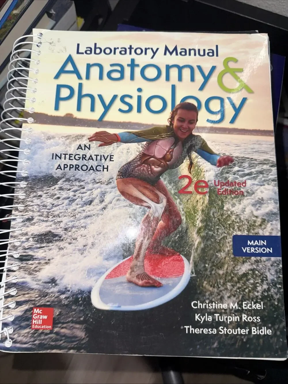 Anatomy & Physiology 2 ed - Spiral-bound, by Christine M. Eckel; - Very Good